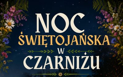 NOC ŚWIĘTOJAŃSKA W CZARNIŻU