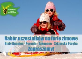 Pomorska Izba Rolnicza zaprasza do zgłaszania dzieci na ferie zimowe!!