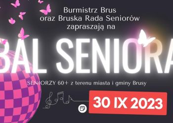 BAL SENIORA – BURMISTRZ BRUS I BRUSKA RADA SENIORÓW ZACHĘCAJĄ DO UDZIAŁU!