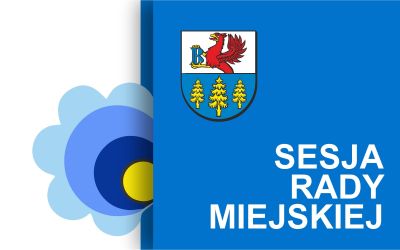XXI SESJA RADY MIEJSKIEJ W BRUSACH