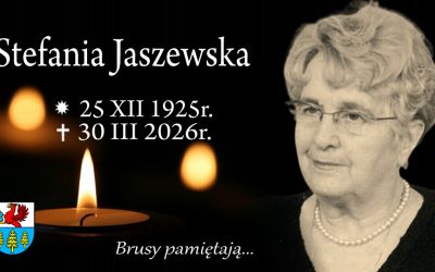 ZMARŁA ŚP. STEFANIA JASZEWSKA – STULATKA Z BRUS - WYBUDOWANIA