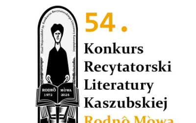 54. KONKURS RECYTATORSKI LITERATURY KASZUBSKIEJ „RODNÔ MÒWA”
