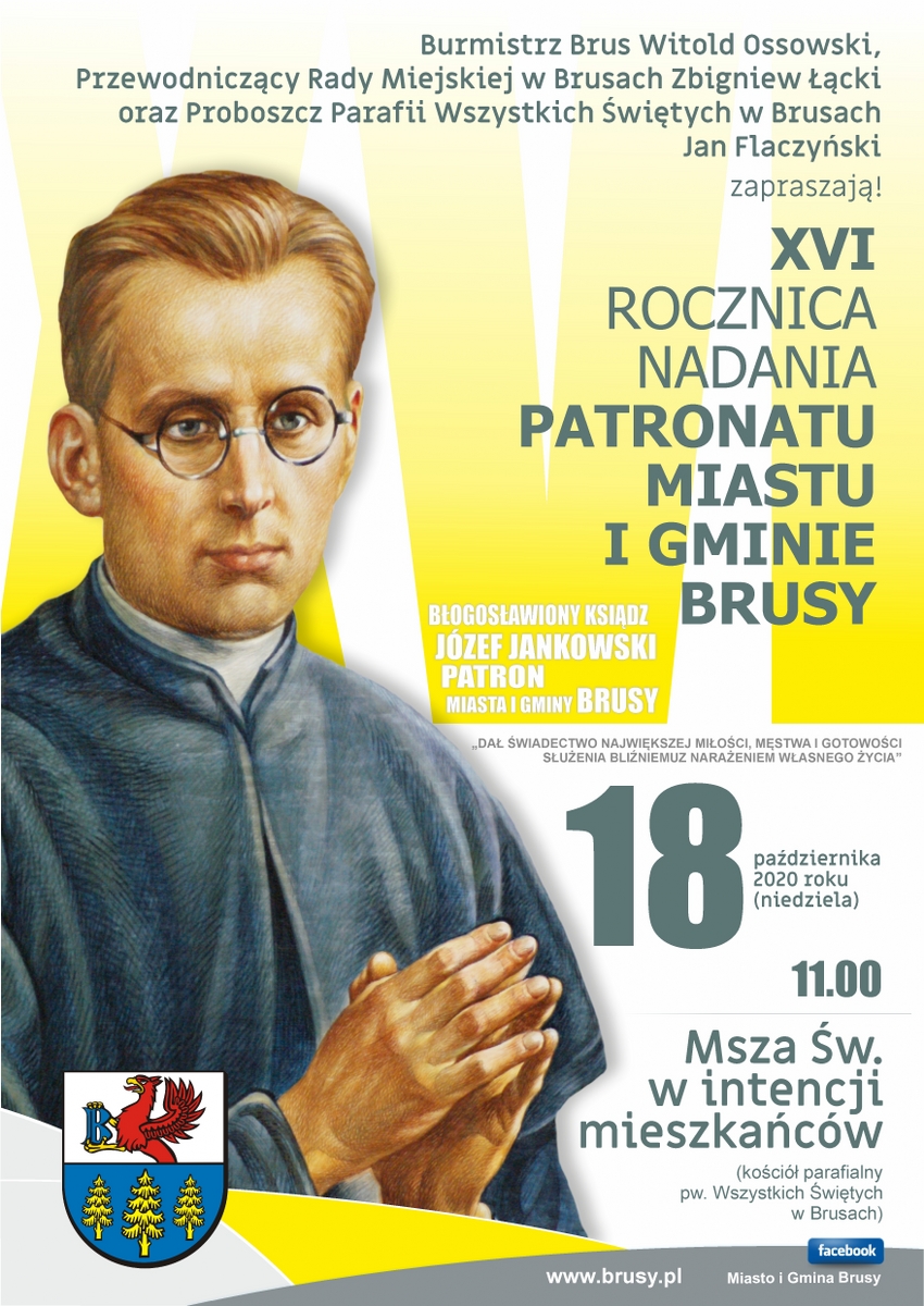 Burmistrz_Brus_Przewodniczący_Rady_Miejskiej_i_Proboszcz_Parafii_Wszystkich_Świętych_w_Brusach_zapraszają_do_wspólnego_uczczenia_rocznicy_nadania_patronatu_bł._ks._Józefa_Jankowskiego_Miastu_i_Gminie_Brusy._Z_tej_o_850_1200.jpg