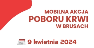 MOBILNA AKCJA POBORU KRWI - 09.04.2024