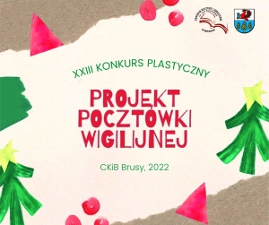 XXIII Konkurs Plastyczny &quot;Projekt pocztówki wigilijnej&quot;