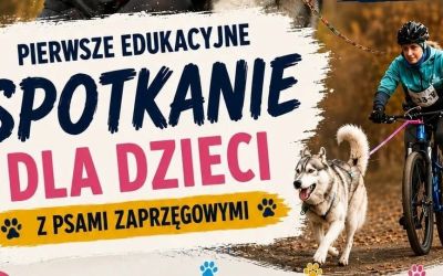SPOTKANIE EDUKACYJNE Z PSAMI ZAPRZĘGOWYMI SKIEROWANE DO DZIECI