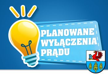 PLANOWANE WYŁĄCZENIA PRĄDU - dotyczy: 03.02.2025 r.