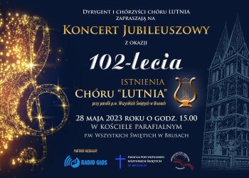 KONCERT Z OKAZJI 102-LECIA CHÓRU LUTNIA