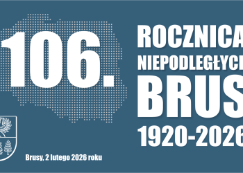 BURMISTRZ BRUS ZAPRASZA DO WSPÓLNEGO UCZCZENIA 106. ROCZNICY POWROTU BRUS DO OJCZYZNY
