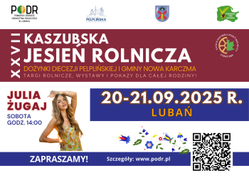 XXVII KASZUBSKA JESIEŃ ROLNICZA W LUBANIU!
