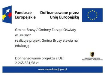 "GMINA BRUSY STAWIA NA EDUKACJĘ" - NABÓR UZUPEŁNIAJĄCY UCZESTNIKÓW PROJEKTU