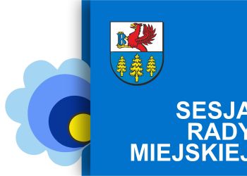 XIX SESJA RADY MIEJSKIEJ W BRUSACH - transmisja obrad