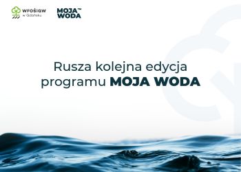 II EDYCJA PROGRAMU "MOJA WODA"
