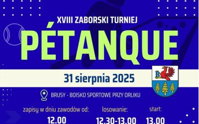 #przypominamy XVIII ZABORSKI TURNIEJ PÉTANQUE W BRUSACH