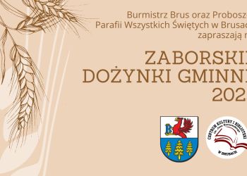 UWAGA! ZMIANA LOKALIZACJI OBCHODÓW ZABORSKICH DOŻYNEK GMINNYCH W BRUSACH
