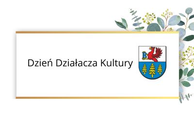 DZIEŃ DZIAŁACZA KULTURY